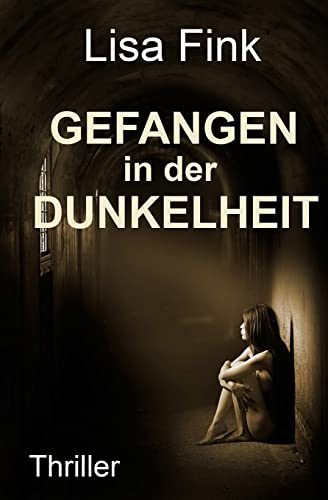 Stock image for Gefangen in der Dunkelheit: Thriller for sale by THE SAINT BOOKSTORE