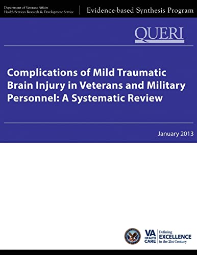 Beispielbild fr Complications of Mild Traumatic Brain Injury in Veterans and Military Personnel: A Systematic Review (Evidence-based Synhesis Program) zum Verkauf von Irish Booksellers