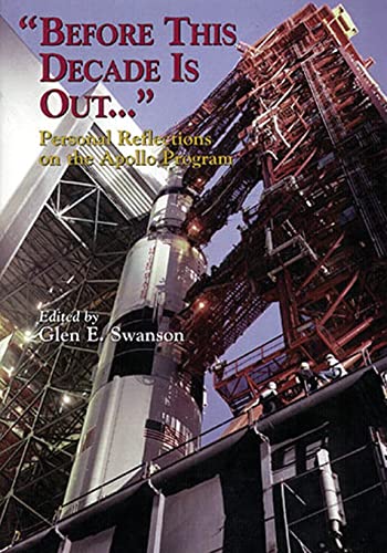 9781499181470: "Before This Decade Is Out ...": Personal Reflections on the Apollo Program (The NASA History Series)