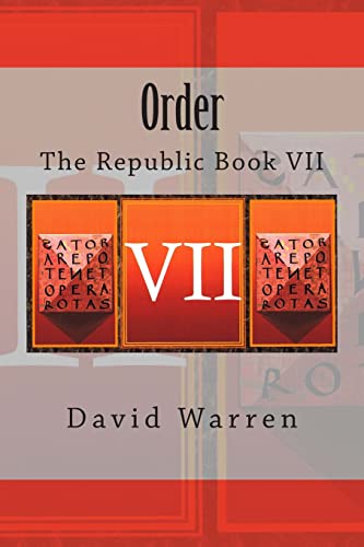 9781499181531: Order: The Republic Book VII: Volume 7