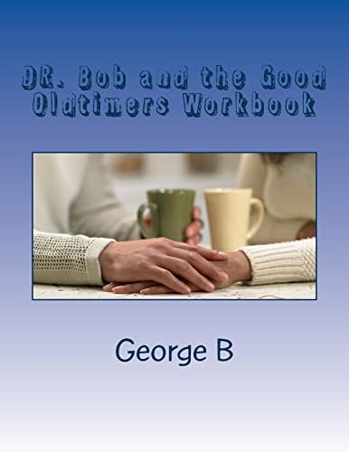 9781499184129: DR. Bob and the Good Oldtimers Workbook: Volume 2 (Learning about AA Workbooks)