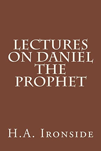 9781499184334: Lectures on Daniel The Prophet