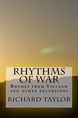 Beispielbild fr Rhythms of War: Rhymes from Vietnam and other excursions zum Verkauf von THE SAINT BOOKSTORE