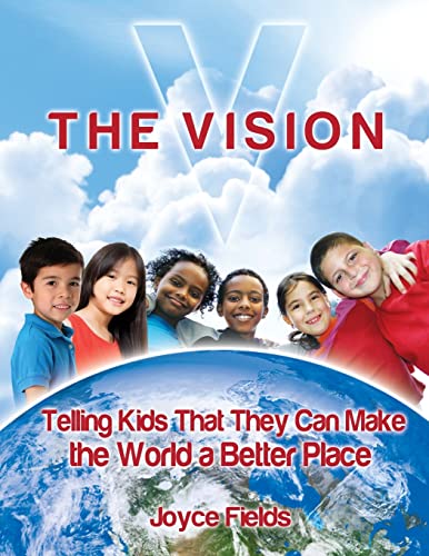 Stock image for The Vision: Telling Kids That They Can Make the World a Better Place for sale by Lucky's Textbooks