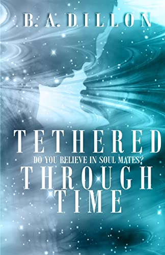 9781499187922: Tethered Through Time: Volume 1 (Time series)