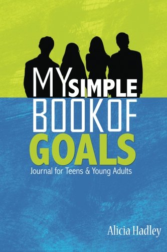 Beispielbild fr MY Simple Book of Goals: Journal for Teens and Young Adults zum Verkauf von ThriftBooks-Dallas