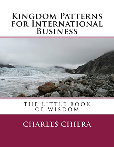 Stock image for Kingdom Patterns for International Business: The Little Book of Wisdom for sale by THE SAINT BOOKSTORE