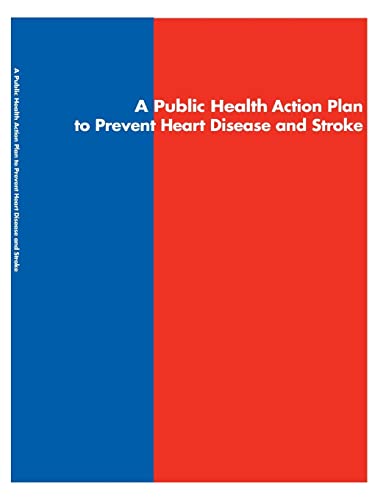 9781499189889: A Public Health Action Plan to Prevent Heart Disease and Stroke