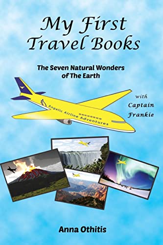 Imagen de archivo de The Seven Natural Wonders Of The Earth (My First Travel Books) a la venta por Goodwill of Colorado