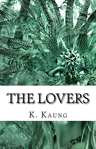 Stock image for The Lovers: A story of Chile and America (Novellas by K.M.Kaung) for sale by Welcome Back Books