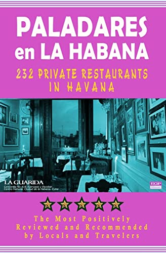 Stock image for Paladares en La Habana: 200 of the Most Popular Private Restaurants in Havana for sale by THE SAINT BOOKSTORE