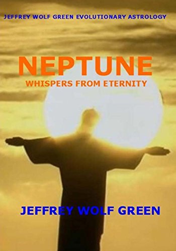 Stock image for Neptune: Whispers from Eternity (Jeffrey Wolf Green Evolutionary Astrology) for sale by Half Price Books Inc.