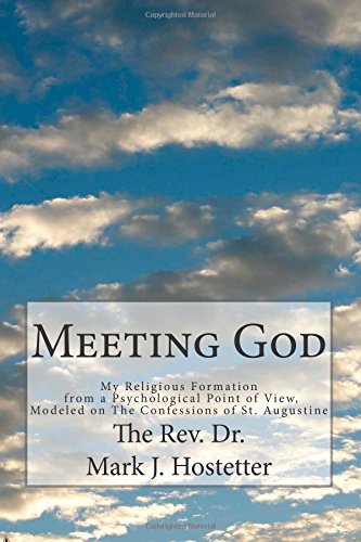 Beispielbild fr Meeting God : My Religious Formation from a Psychological Point of View, Modeled on the Confessions of St. Augustine zum Verkauf von Better World Books