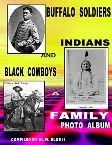 9781499200201: Buffalo Soldiers, Indians and Black Cowboys: Buffalo Soldiers and Indians