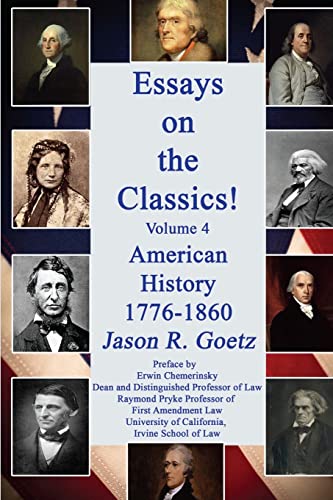 Beispielbild fr Essays on the Classics!: American History, 1776-1860 (The Great Books Revival) zum Verkauf von Lucky's Textbooks