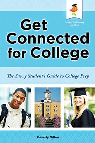 Imagen de archivo de Get Connected for College: the Savvy Student's Guide to College Prep a la venta por Better World Books