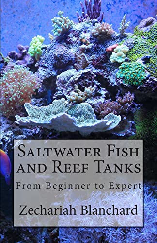 Stock image for Saltwater Fish and Reef Tanks: From Beginner to Expert for sale by ICTBooks