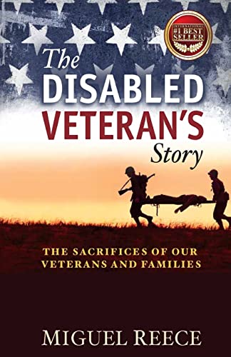 Stock image for The Disabled Veteran's Story : The Sacrifices of Our Veterans and Their Families for sale by Better World Books
