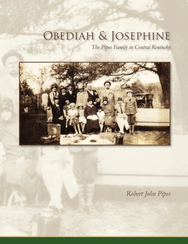 9781499210255: Obediah & Josephine: The Pipes Family in Central Kentucky