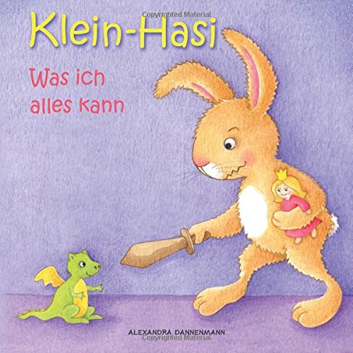 Beispielbild fr Klein-Hasi - Was ich alles kann. Ein Bilderbuch fr die Kleinsten. (German Edition) zum Verkauf von Your Online Bookstore