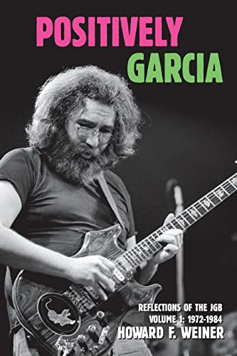 Stock image for Positively Garcia: Reflections of the JGB for sale by ThriftBooks-Dallas