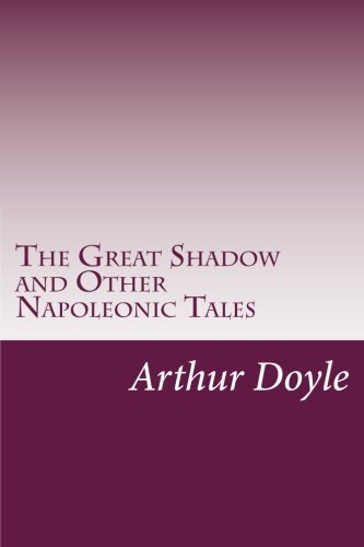 9781499217940: The Great Shadow and Other Napoleonic Tales