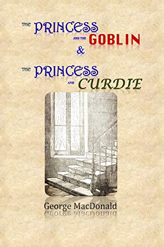 Beispielbild fr The Princess and the Goblin & The Princess and Curdie zum Verkauf von Lucky's Textbooks