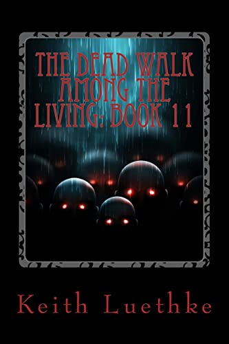 Imagen de archivo de The Dead Walk among the Living: Book 11 a la venta por THE SAINT BOOKSTORE