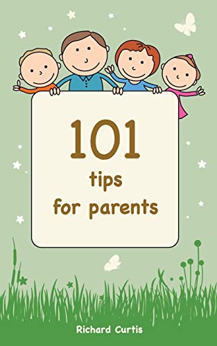 Beispielbild fr 101 Tips for Parents: Volume 1 (Parenting Tips) zum Verkauf von WorldofBooks