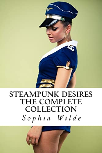 Imagen de archivo de Steampunk Desires: The Complete Collection a la venta por THE SAINT BOOKSTORE