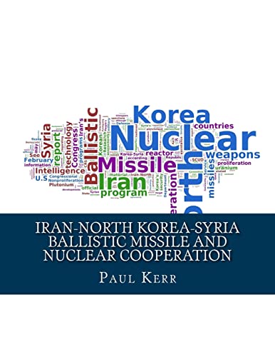 9781499232394: Iran-North Korea-Syria Ballistic Missile and Nuclear Cooperation: Enhanced by PageKicker Robot Jellicoe
