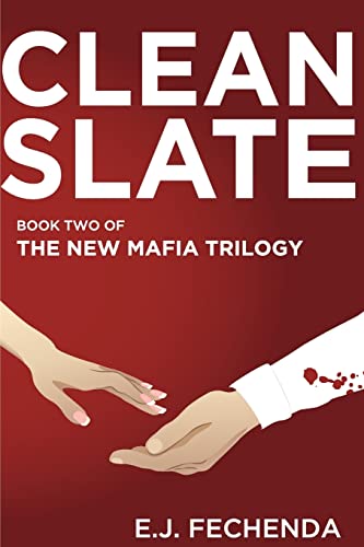 Stock image for Clean Slate: Book Two of The New Mafia Trilogy for sale by THE SAINT BOOKSTORE