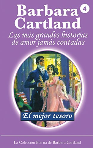 9781499237078: El Mejor Tesoro: Volume 4 (La Coleccin Eterna de Barbara Cartland)