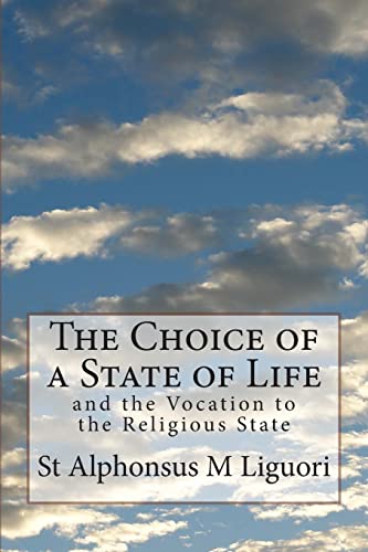 Beispielbild fr The Choice of a State of Life: and the Vocation to the Religious State zum Verkauf von medimops
