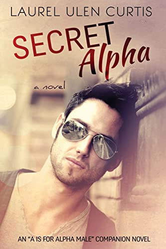 Stock image for Secret Alpha (A is for Alpha Male) for sale by Irish Booksellers