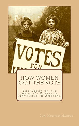 Imagen de archivo de How Women Got the Vote: The Story of the Women?s Suffrage Movement in America a la venta por Revaluation Books