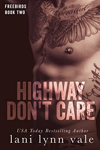 Stock image for Highway Don't Care (Freebirds) for sale by California Books