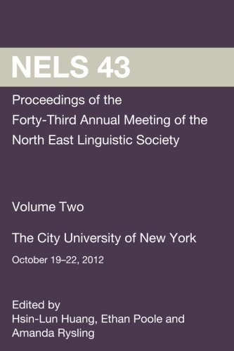 Imagen de archivo de NELS 43: Proceedings of the 43rd Annual Meeting of the North East Linguistic Society: Volume Two a la venta por Revaluation Books