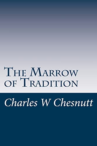 9781499243017: The Marrow of Tradition