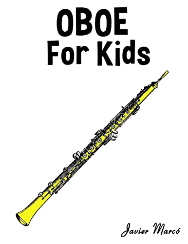 Stock image for Oboe for Kids: Christmas Carols, Classical Music, Nursery Rhymes, Traditional Folk Songs! for sale by Red's Corner LLC