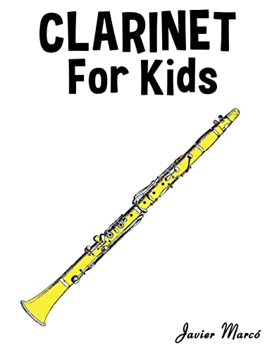 9781499243482: Clarinet for Kids: Christmas Carols, Classical Music, Nursery Rhymes, Traditional & Folk Songs!