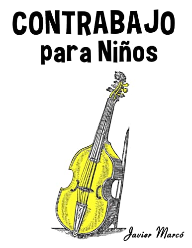 9781499243901: Contrabajo para Nios: Msica Clsica, Villancicos de Navidad, Canciones Infantiles, Tradicionales y Folclricas!