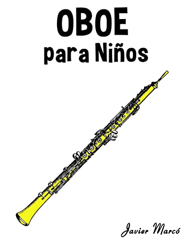 9781499243925: Oboe para Nios: Msica Clsica, Villancicos de Navidad, Canciones Infantiles, Tradicionales y Folclricas!