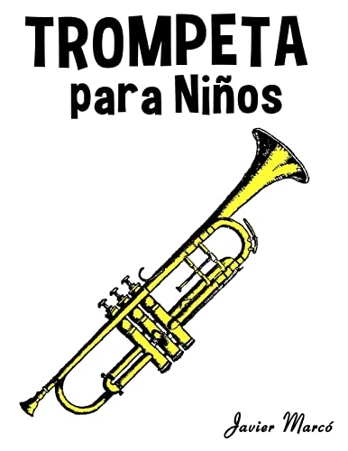 9781499243956: Trompeta para Nios: Msica Clsica, Villancicos de Navidad, Canciones Infantiles, Tradicionales y Folclricas!