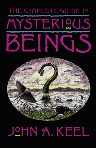9781499244069: The Complete Guide to Mysterious Beings