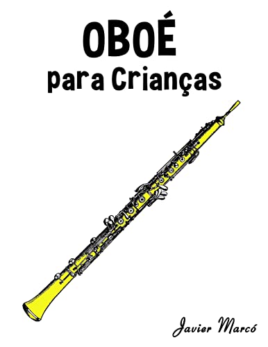 9781499245653: Obo para Crianas: Canes de Natal, Msica Clssica, Canes Infantis e Canes Folclricas! (Portuguese Edition)