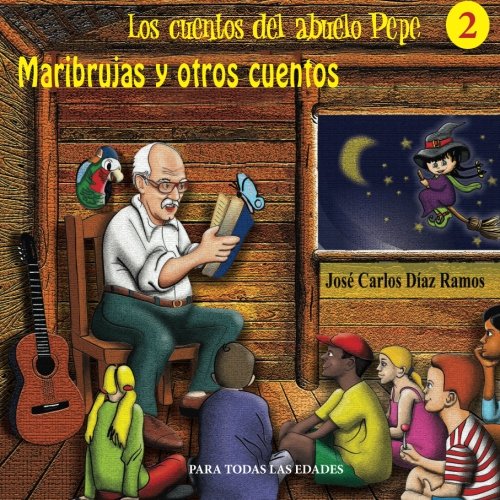 Stock image for Maribrujas y otros cuentos: Los cuentos del abuelo Pepe (2) (Spanish Edition) for sale by SecondSale