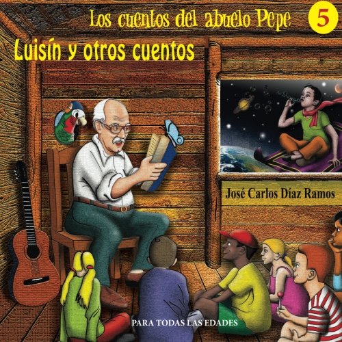 9781499249019: Luisn y otros cuentos: Volume 5 (Los cuentos del abuelo P)