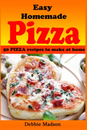 Stock image for Easy Homemade Pizza Recipes: -50 delicious pizza dishes to make at home (Cooking with Kids Series) for sale by WorldofBooks