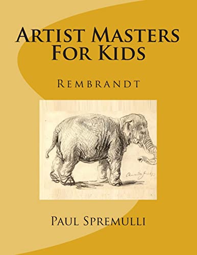 Beispielbild fr Artist Masters For Kids: Rembrandt zum Verkauf von THE SAINT BOOKSTORE